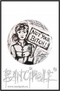 Not your Bitch Button